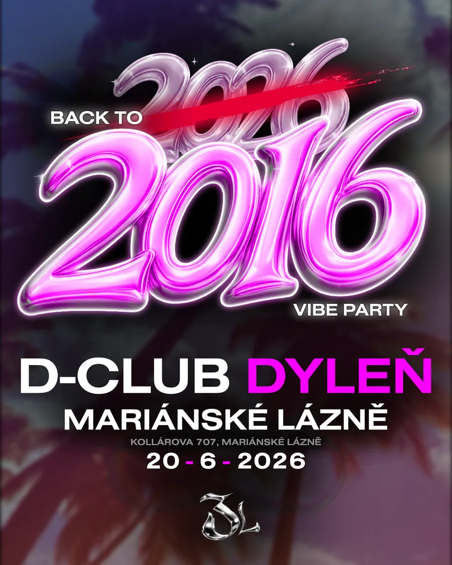 Back to 2016 — D-Club Dyleň, Mariánské Lázně · 20. 6. 2026